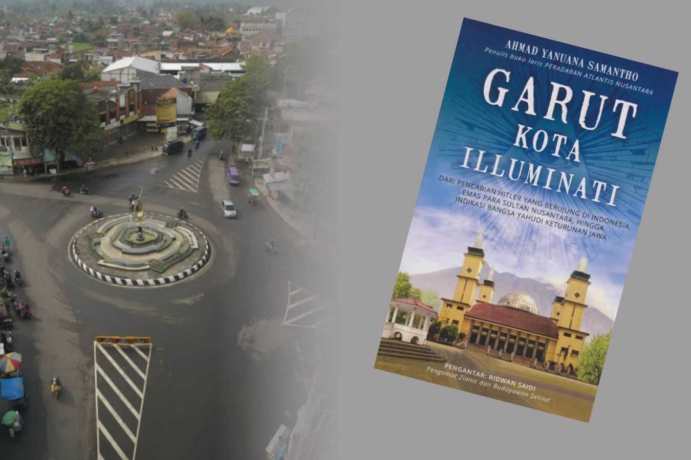 Mengapa Garut Disebut Kota Illuminati? Menelusuri Fakta Tata Kota, Sejarah, dan Realitanya